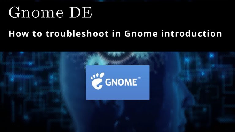 How to troubleshoot 🐧 Gnome introduction