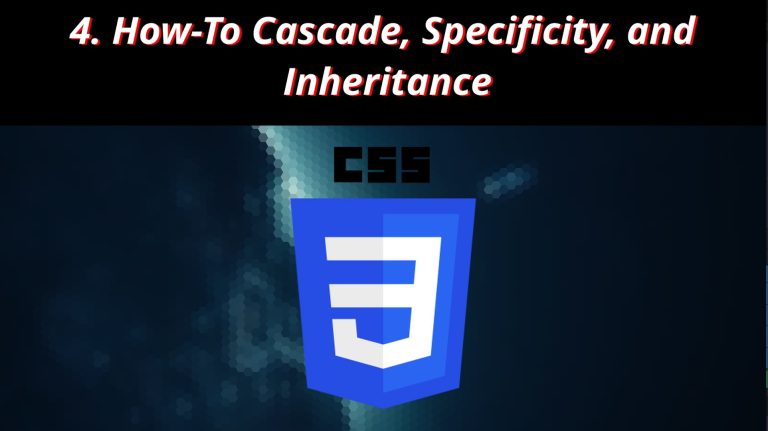 CSS 4 🎨 How To Cascade, Specificity, and Inheritance