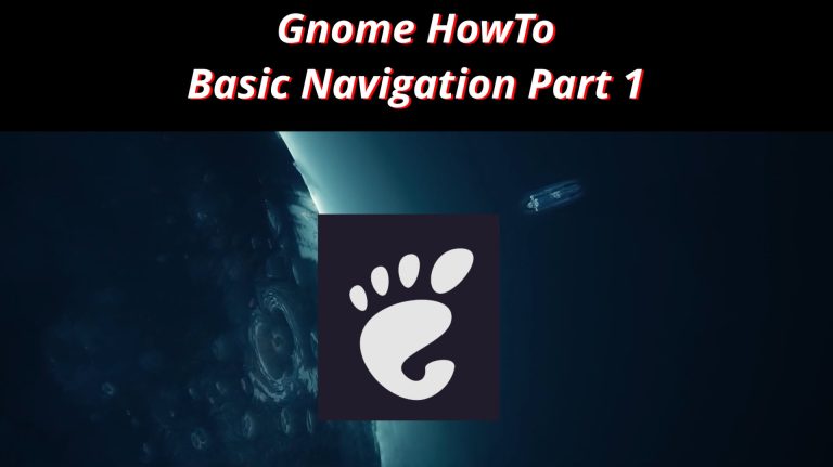 Gnome HowTo 8 🐧 Basic Navigation Part 1