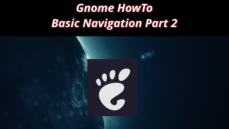 Gnome HowTo 9 🐧 Basic Navigation Part 2