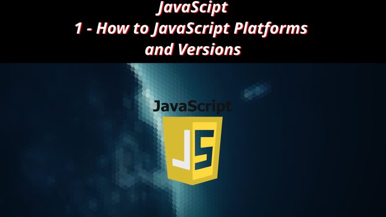 JavaScript 1 🧬 How to JavaScript Platforms and Versions