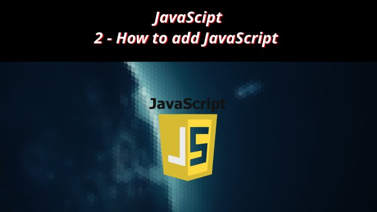JavaScript 2 🧬 How to add JavaScript