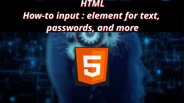 HTML 11 🏛️ How to input element for text, passwords, and more
