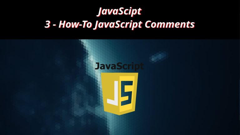JavaScript 3 🧬 How To JavaScript Comments