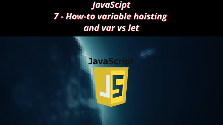 JavaScript 7 🧬 How to variable hoisting and var vs let